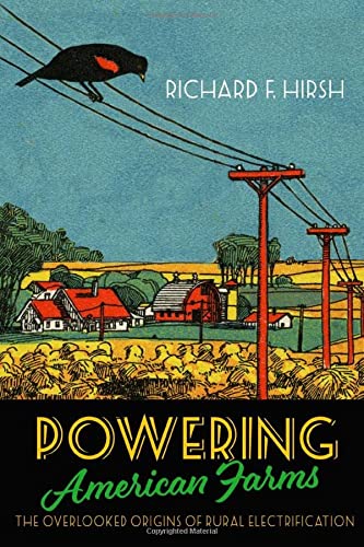 Richard F. Hirsh-Powering American Farms