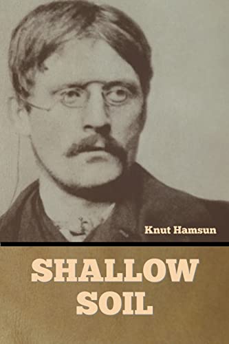 Knut Hamsun-Shallow Soil