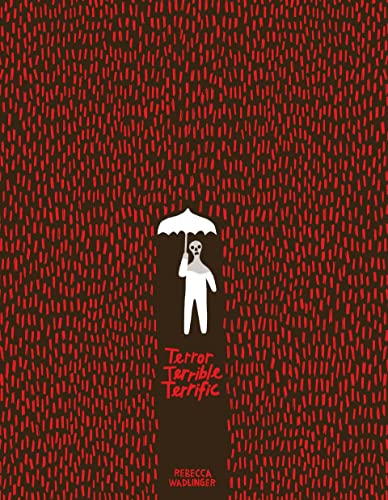 Rebecca Wadlinger-Terror, Terrible, Terrific