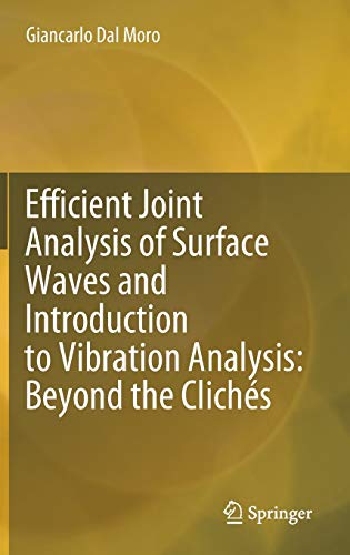 Giancarlo Dal Moro-Efficient Joint Analysis of Surface Waves and Introduction to Vibration Analysis