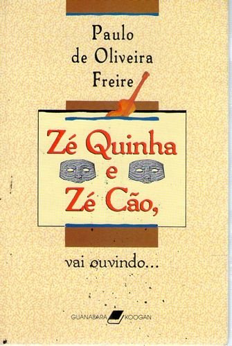 Zé Quinha e Zé Cão - Paulo De Oliveira Freire