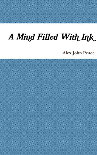 Alex John Peace-A Mind Filled With Ink