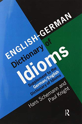 English/german Dictionary of Idioms - Hans Schemann