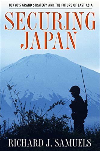 Securing Japan - Richard J. Samuels