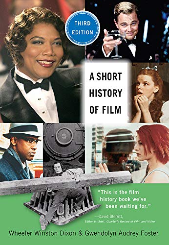 A Short History of Film, Third Edition - Wheeler Winston Dixon