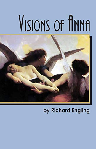 Visions of Anna - Richard Engling
