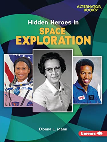 Hidden Heroes in Space Exploration - Dionna L. Mann