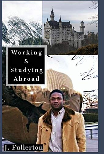 Jeremiah Fullerton-Working & Studying Abroad