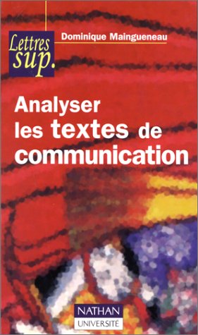 Dominique Maingueneau-Analyser les textes de communication