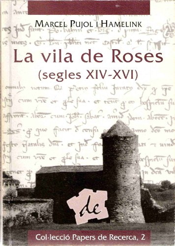 Vila de Roses, segles XIV-XVI - Marcel Pujol I Hamelink