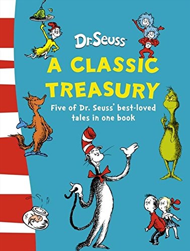Dr. Seuss - A Classic Treasury - Dr Seuss