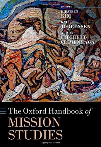 Kirsteen Kim-Oxford Handbook of Mission Studies