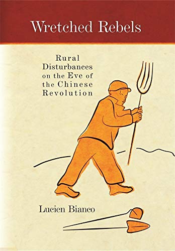 Lucien Bianco-Wretched rebels