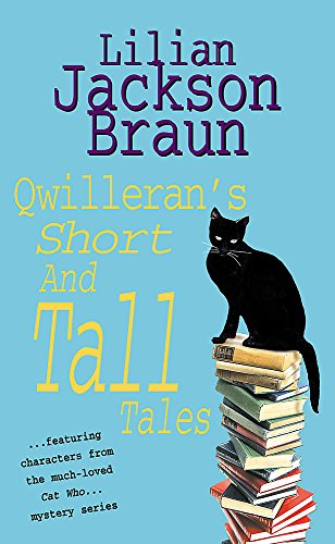 Qwilleran's short and tall tales - Lilian Jackson Braun