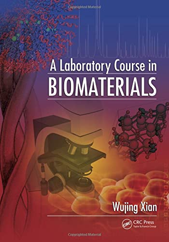 Wujing Xian-A Laboratory Course in Biomaterials