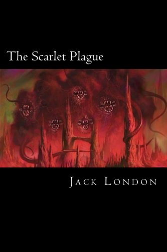 Jack London-The Scarlet Plague