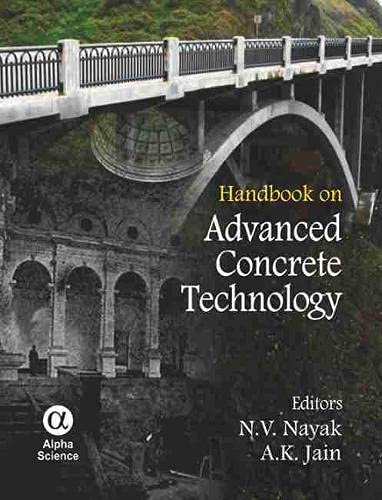 N. V. Nayak-Handbook on Advanced Concrete Technology