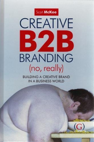 Scot McKee-Creative B2B Branding