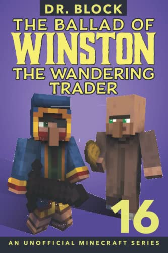 Ballad of Winston the Wandering Trader, Book 16 - Block