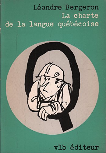 Léandre Bergeron-charte de la langue québécoise