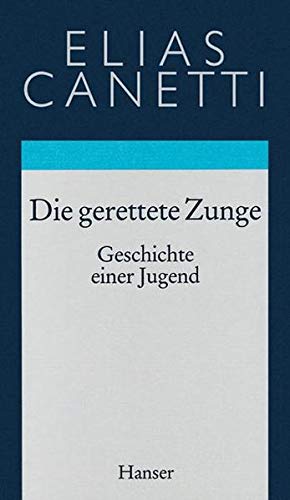 Gerettete Zunge - Elias Canetti
