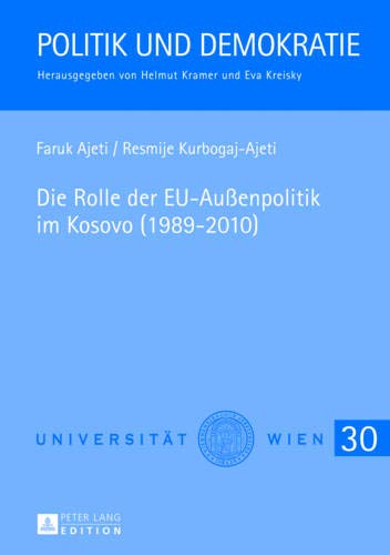 Die Rolle der EU-Aussenpolitik im Kosovo (1989-2010) - Faruk Ajeti