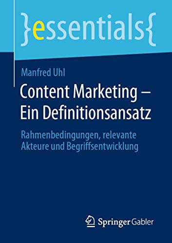 Manfred Uhl-Content Marketing – Ein Definitionsansatz