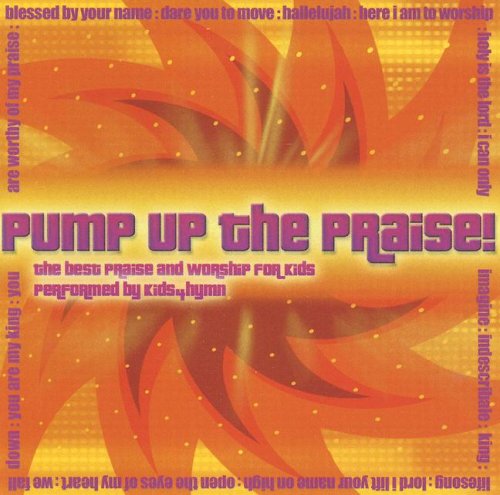 Pump Up the Praise - Kids4hymn