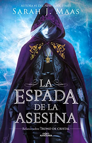 Espada de la Asesina. Relatos de Trono de Cristal / the Assassin's Blade - Sarah J. Maas