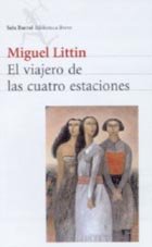 El viajero de las cuatro estaciones - Miguel Littin