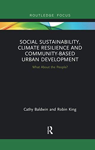 Cathy Baldwin-Social Sustainability, Climate Resilience and Community-Based Urban Development