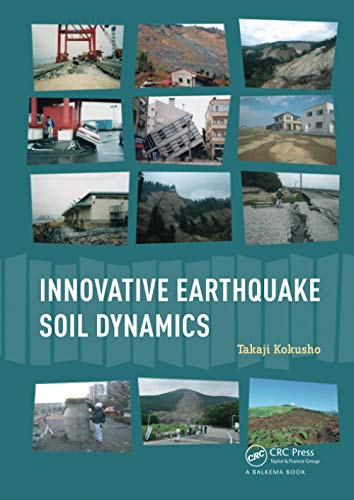 Takaji Kokusho-Innovative Earthquake Soil Dynamics