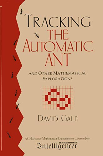 David Gale-Tracking the automatic ant and other mathematical explorations