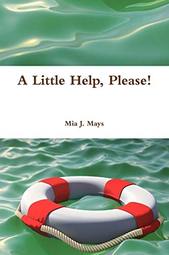 A Little Help, Please! - Mia J. Mays