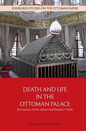 Douglas Scott Brookes-Death and Life in the Ottoman Palace