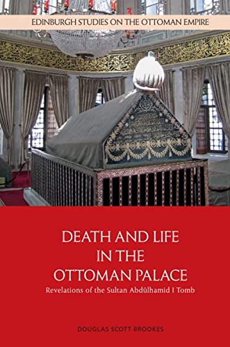 Death and Life in the Ottoman Palace - Douglas Scott Brookes