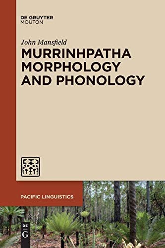 Murrinhpatha Morphology and Phonology - John Mansfield