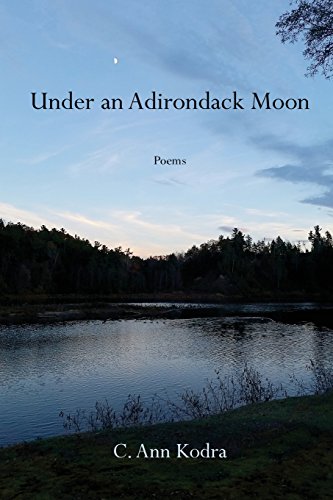Under an Adirondack Moon - C Ann Kodra