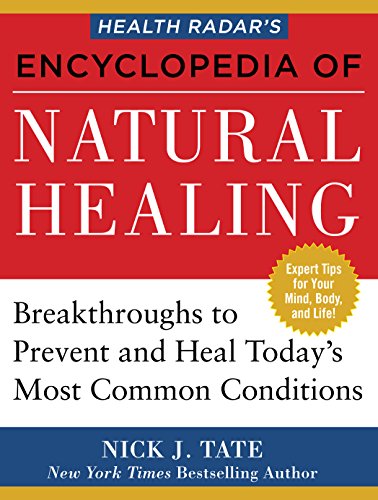 Health Radar's encyclopedia of natural healing - Nick J. Tate