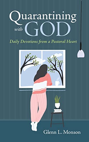Glenn L Monson-Quarantining with God