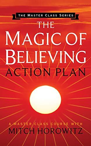 Mitch Horowitz-Magic of Believing Action Plan (Master Class Series)