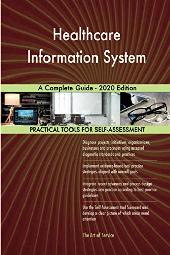 Gerardus Blokdyk-Healthcare Information System a Complete Guide - 2020 Edition