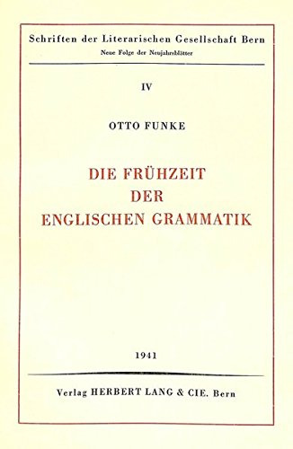Die Fruehzeit der Englischen Grammatik - Otto Funke