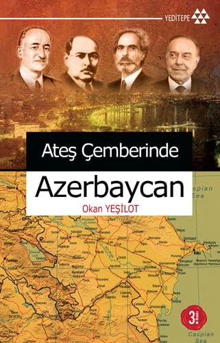 Ates Cemberinde Azerbaycan - Okan Yesilot