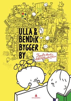 Ulla & Bendik bygger by - Åshild Kanstad Johnsen