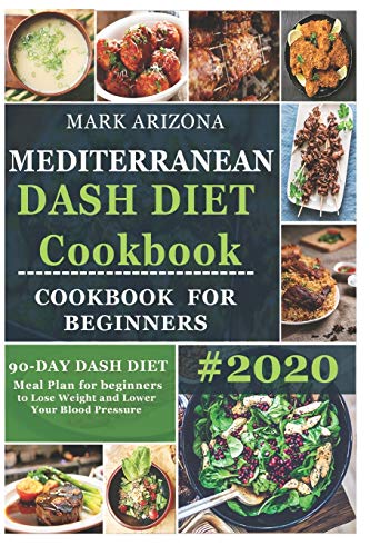 Mark Arizona-Mediterranean Dash Diet Cookbook
