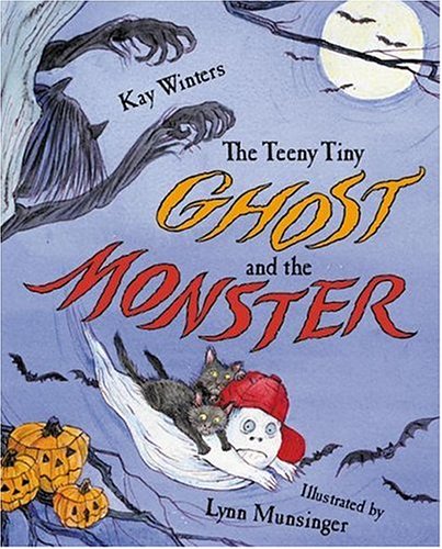 Kay Winters-the teeny tiny ghost and the monster