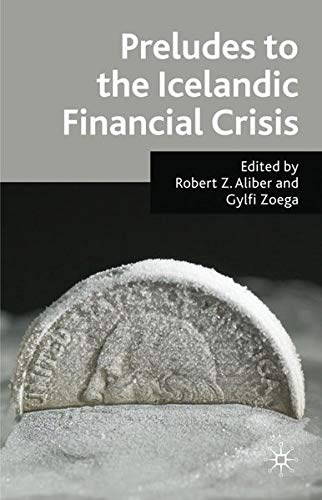 Robert Z. Aliber-Preludes to the Icelandic financial crisis