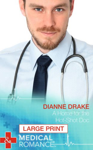Dianne Drake-Home for the Hot-Shot Doc