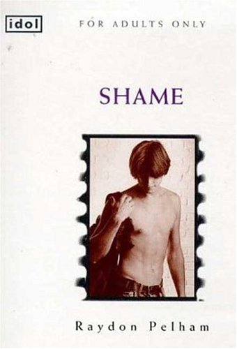 Shame (Idol Series) - Raydon Pelham